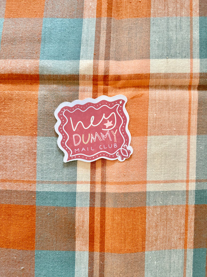 Hey Dummy Mail Club